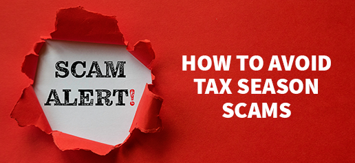 How to Avoid Tax Season Scams